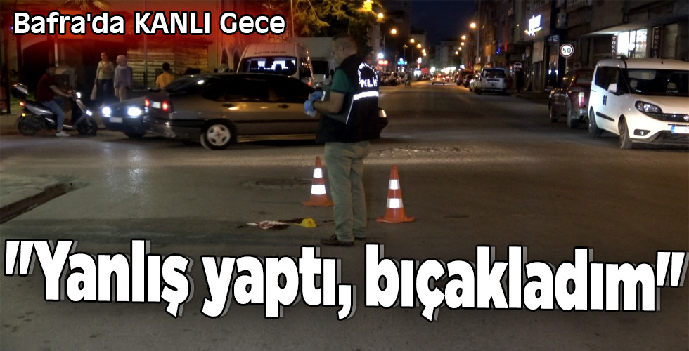 Bafra’da KANLI Gece