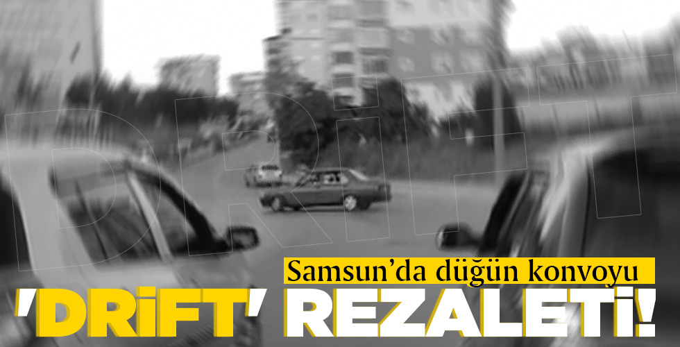 ‘DRİFT’ REZALETİ!