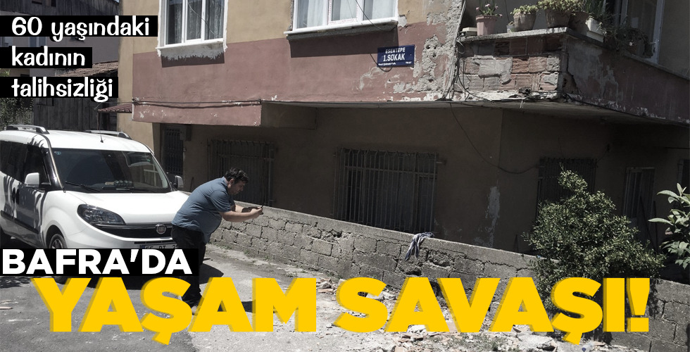 BAFRA’DA YAŞAM SAVAŞI!