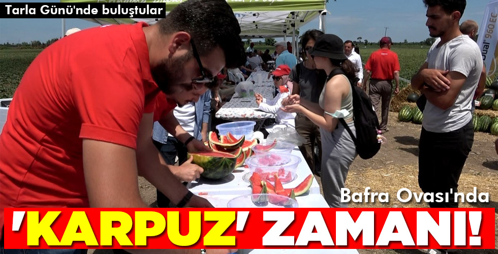 ‘KARPUZ’ ZAMANI!