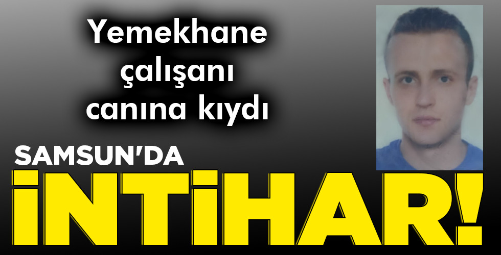 SAMSUN’DA İNTİHAR!