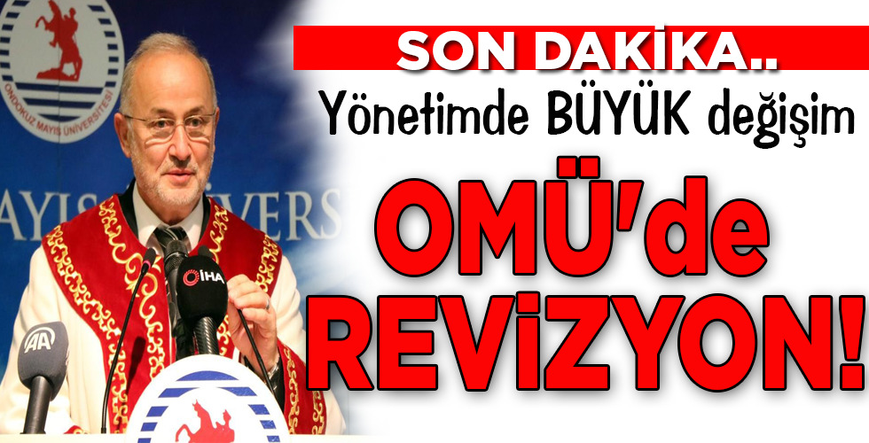OMÜ’de REVİZYON!