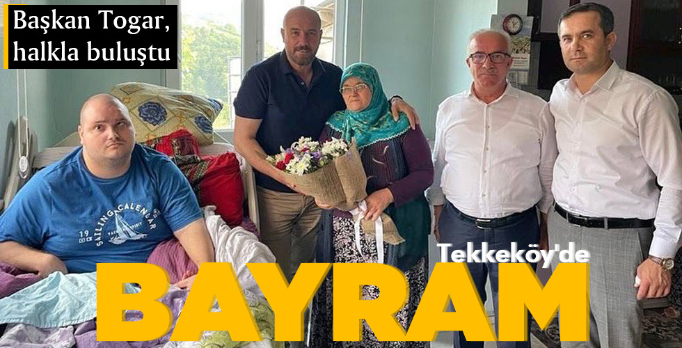 Tekkeköy’de BAYRAM