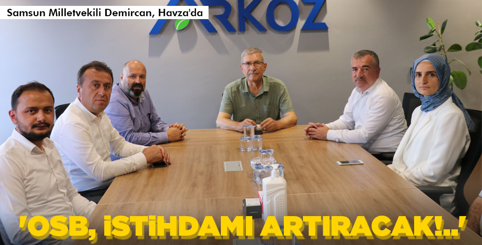 ‘OSB, İSTİHDAMI ARTIRACAK!..’