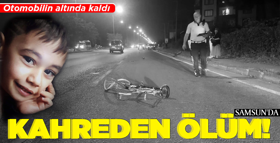 SAMSUN’DA  KAHREDEN ÖLÜM!
