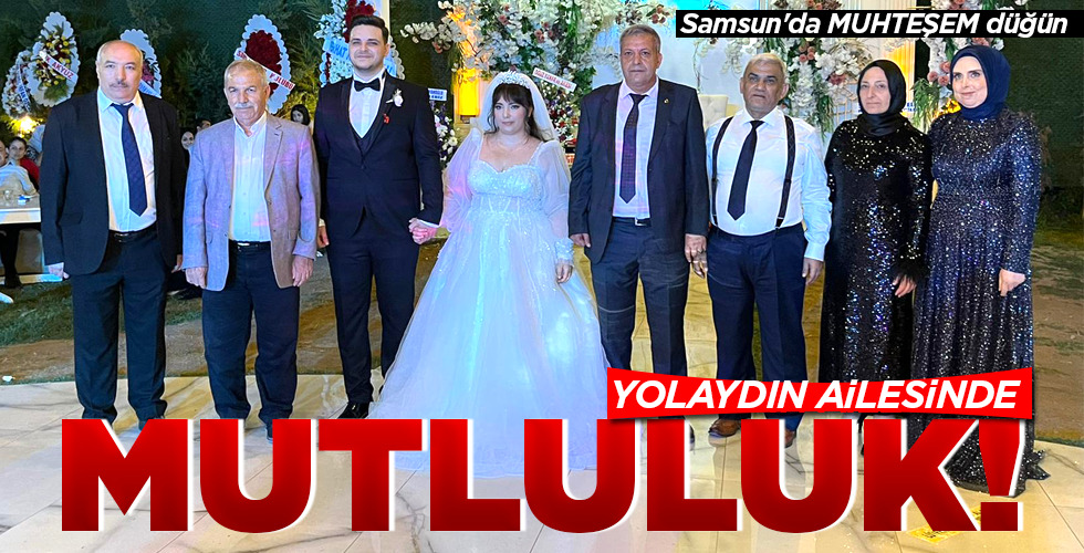 YOLAYDIN AİLESİNDE MUTLULUK!