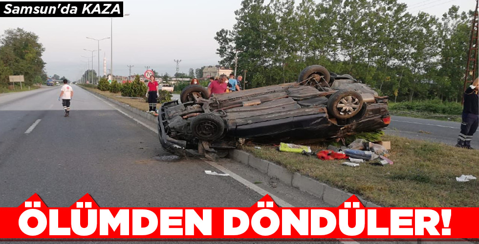 ÖLÜMDEN DÖNDÜLER!