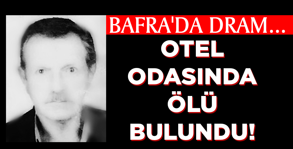 OTEL ODASINDA  ÖLÜ BULUNDU!