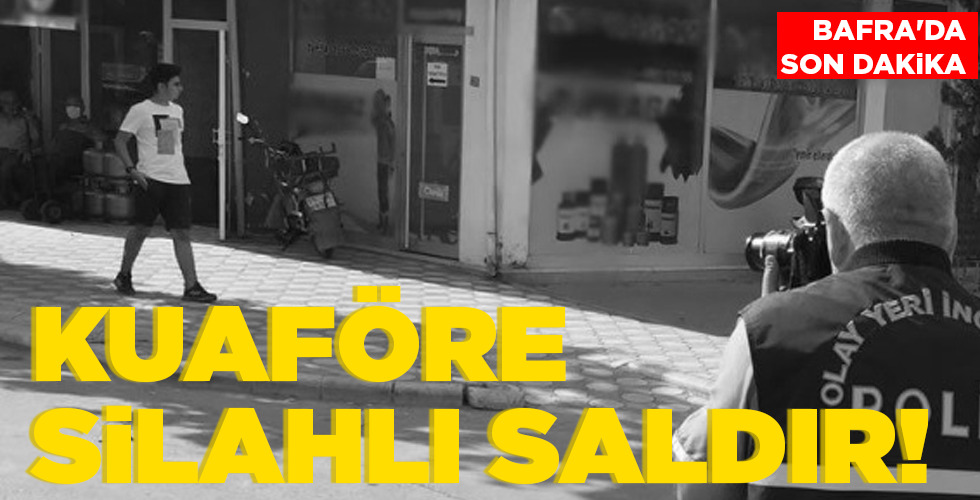 KUAFÖRE SİLAHLI SALDIR!