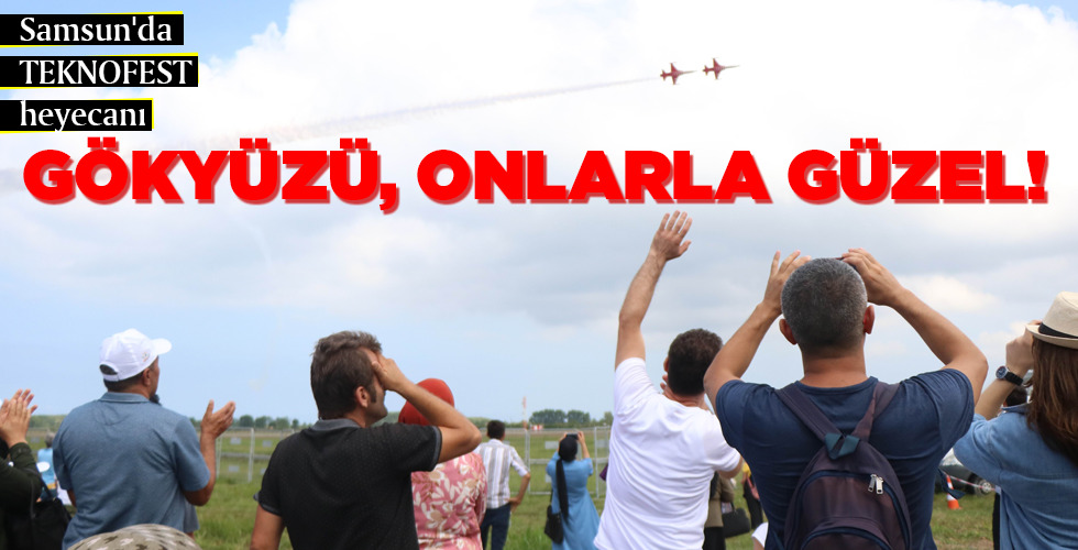 GÖKYÜZÜ, ONLARLA GÜZEL!