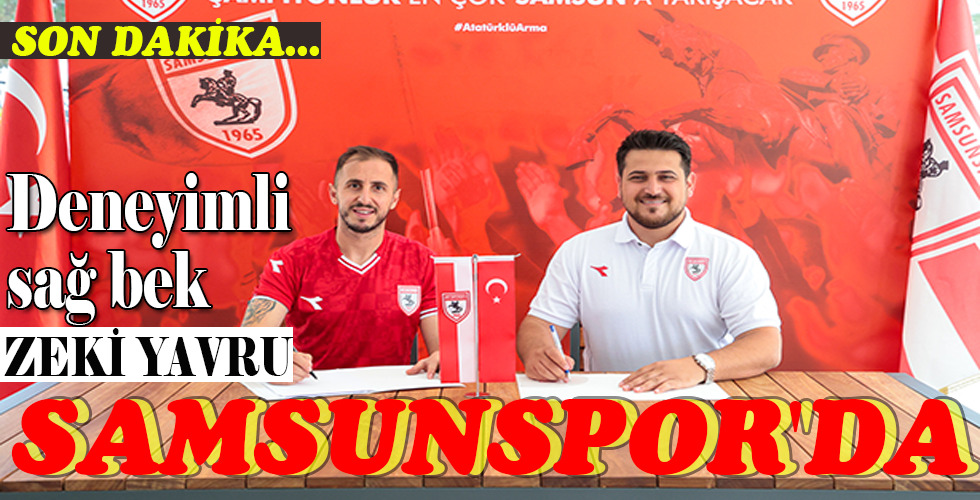 ZEKİ YAVRU SAMSUNSPOR’DA