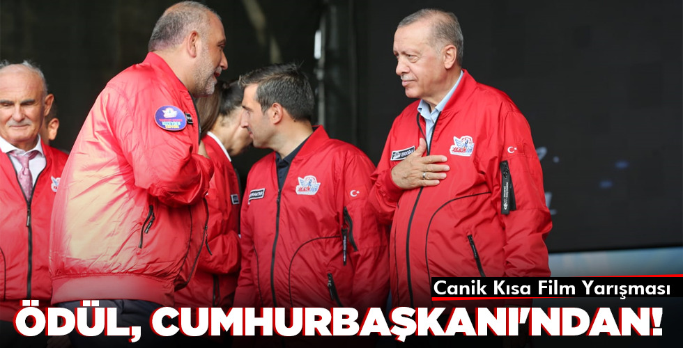 ÖDÜL, CUMHURBAŞKANI’NDAN!
