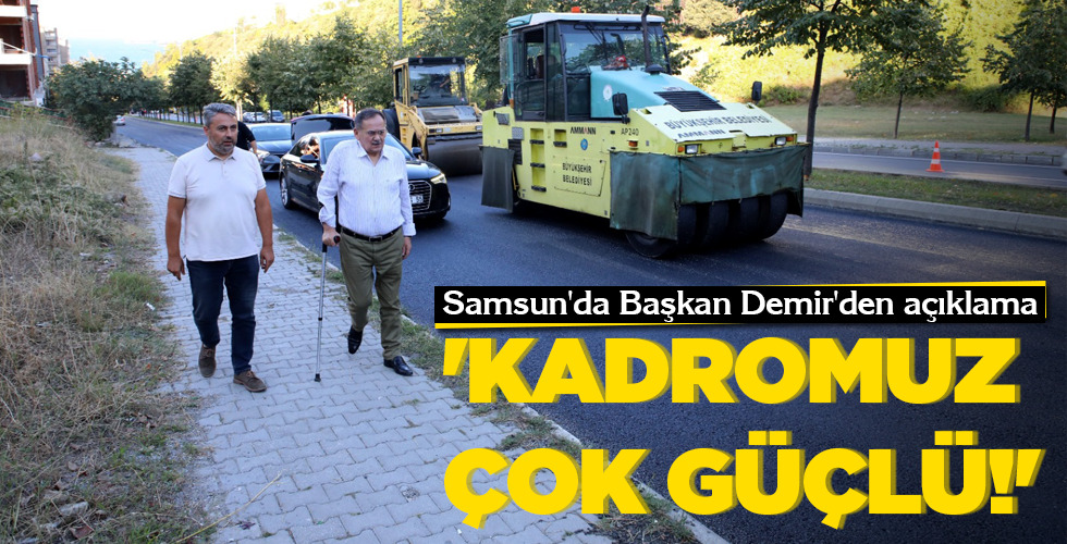 ‘KADROMUZ ÇOK GÜÇLÜ!’