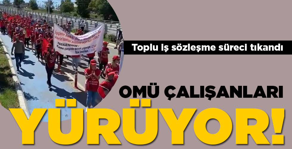 OMÜ ÇALIŞANLARI YÜRÜYOR!