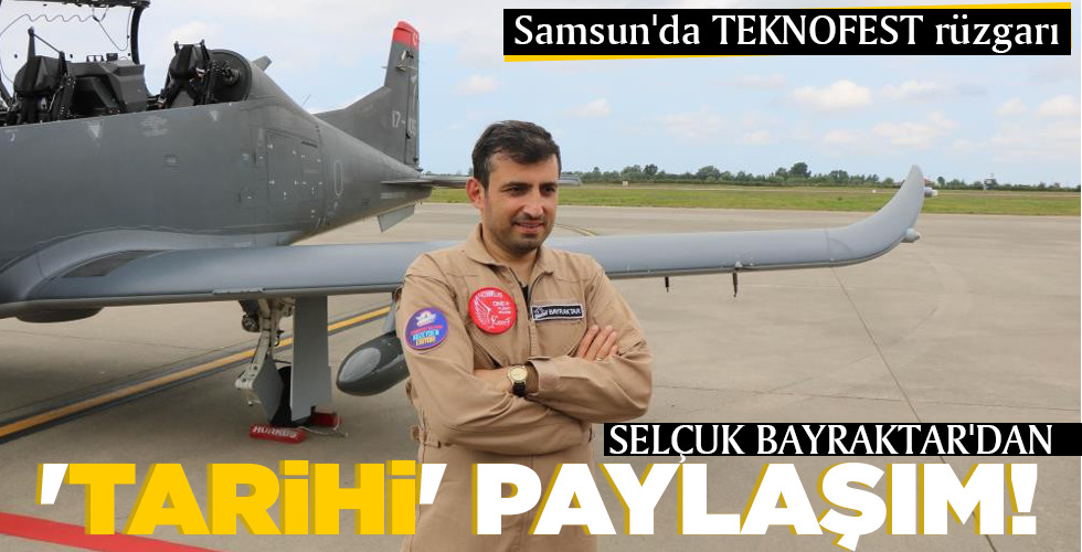 SELÇUK BAYRAKTAR’DAN ‘TARİHİ’ PAYLAŞIM!