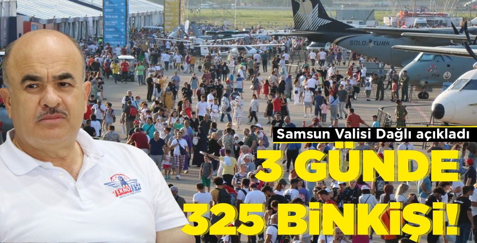 3 GÜNDE 325 BİN KİŞİ!