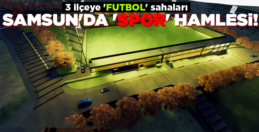 SAMSUN’DA ‘SPOR’ HAMLESİ!