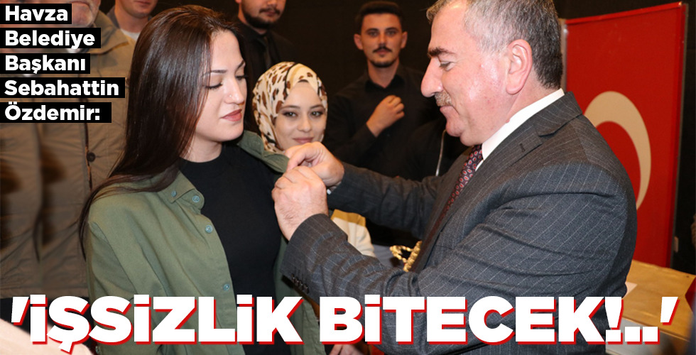 HAVZA’DA İŞSİZLİK BİTECEK
