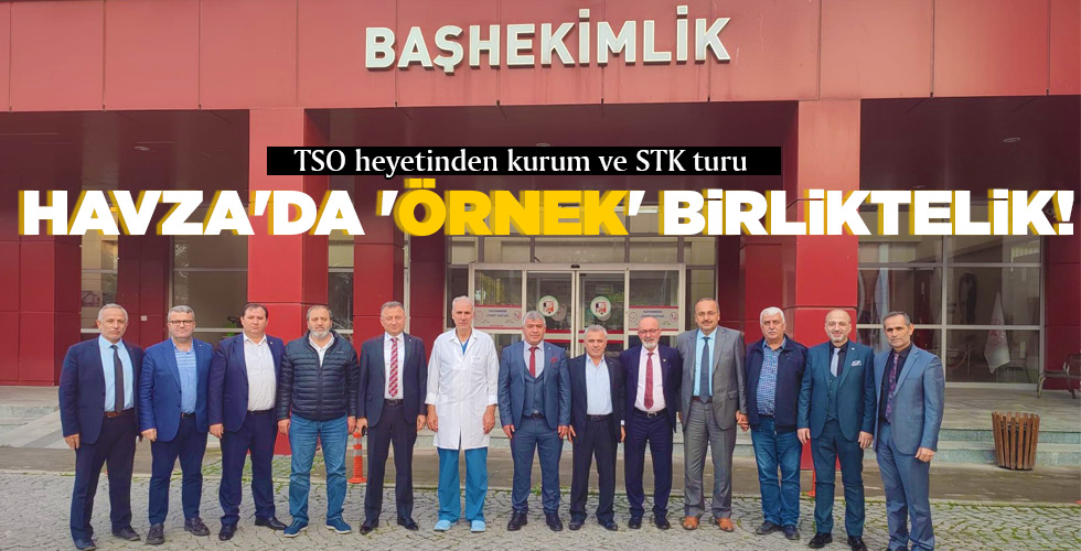 HAVZA’DA ‘ÖRNEK’ BİRLİKTELİK!