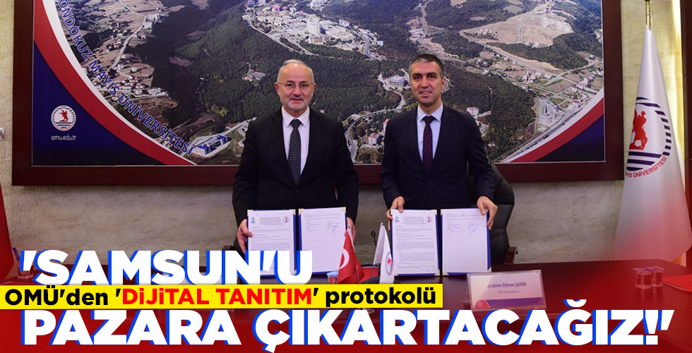 ‘SAMSUN’U PAZARA ÇIKARTACAĞIZ!’