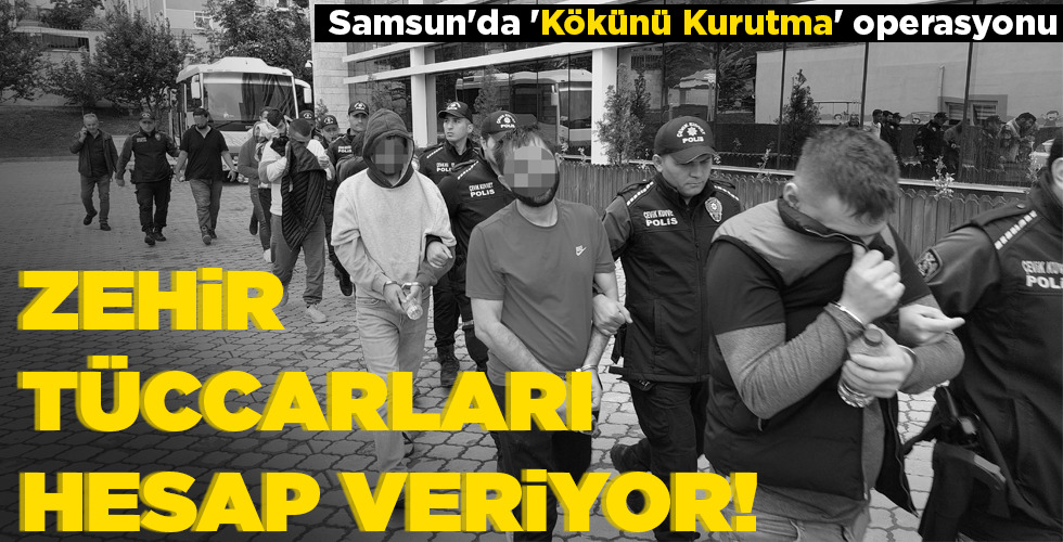 ZEHİR TÜCCARLARI HESAP VERİYOR!