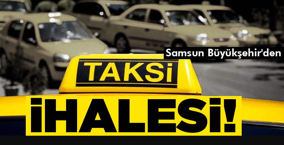 ‘TAKSİ’ İHALESİ!