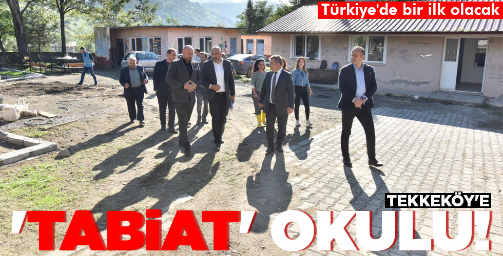 TEKKEKÖY’E ‘TABİAT’ OKULU!