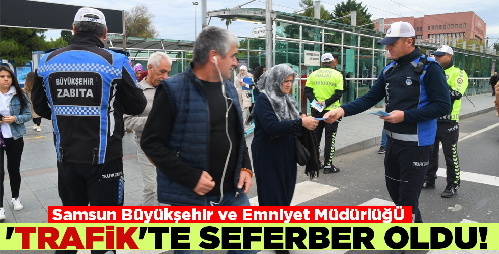 ‘TRAFİK’TE SEFERBER OLDU!