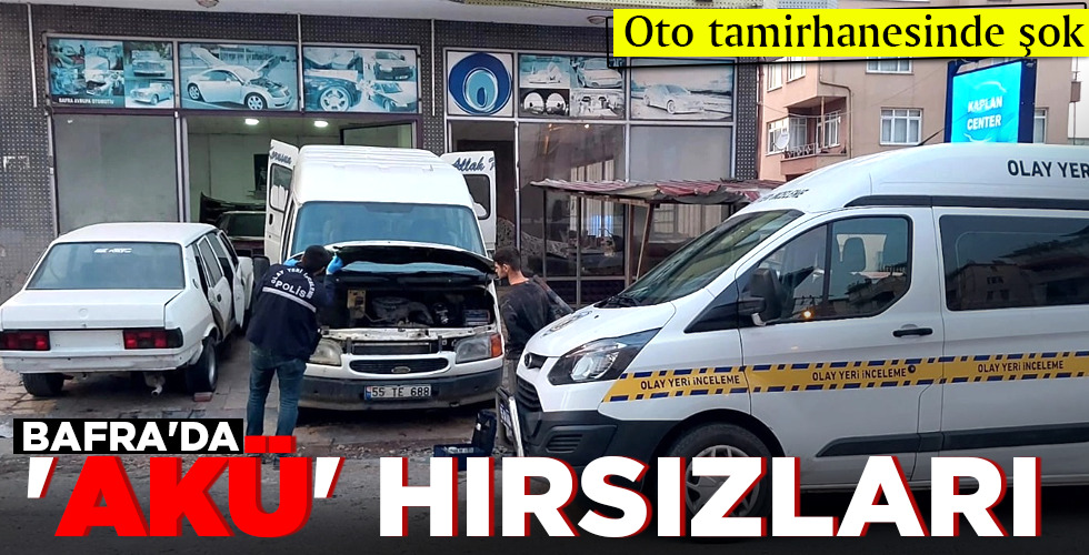 BAFRA’DA   ‘AKÜ’   HIRSIZLARI”
