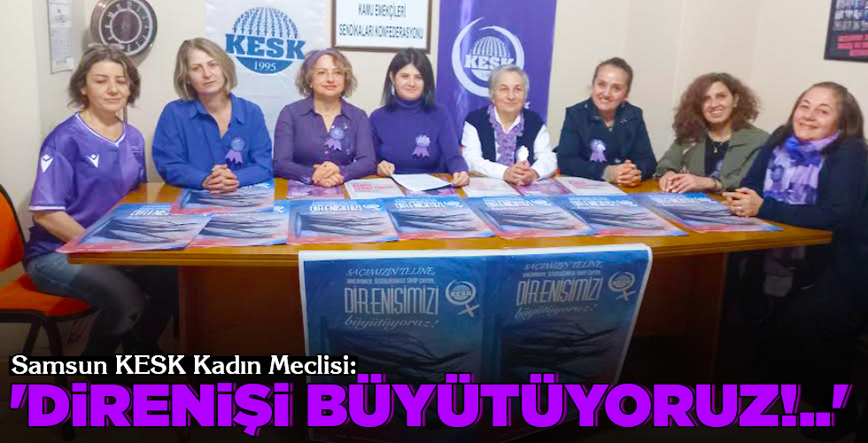 ‘DİRENİŞİ BÜYÜTÜYORUZ!..’