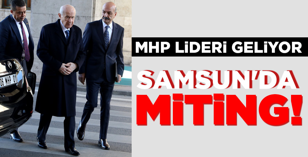 SAMSUN'DA MİTİNG!