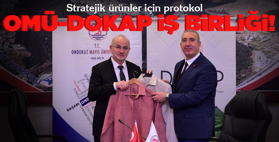 OMÜ-DOKAP İŞ BİRLİĞİ!