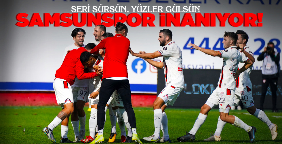 SAMSUNSPOR İNANIYOR!