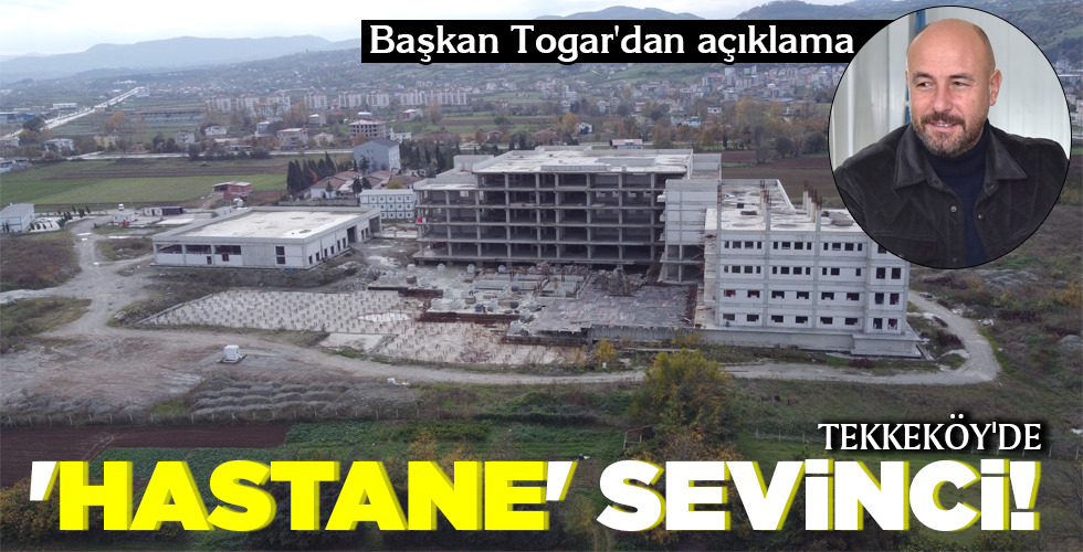 TEKKEKÖY’DE ‘HASTANE’ SEVİNCİ!