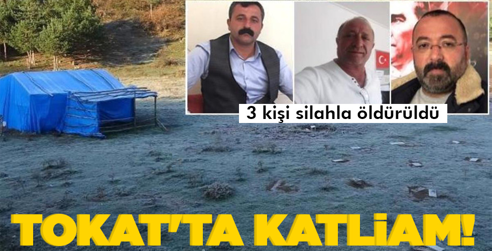 TOKAT’TA KATLİAM!