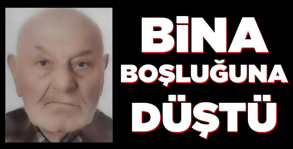 BİNA BOŞLUĞUNA DÜŞTÜ