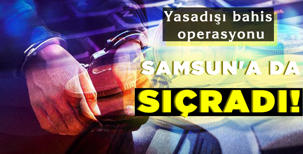 SAMSUN’A DA SIÇRADI!