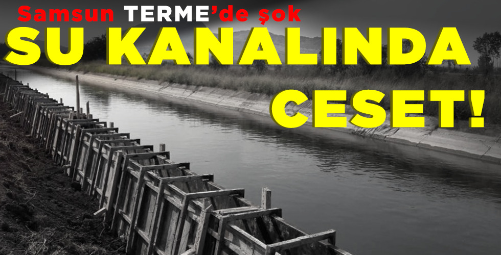 SU KANALINDA CESET!