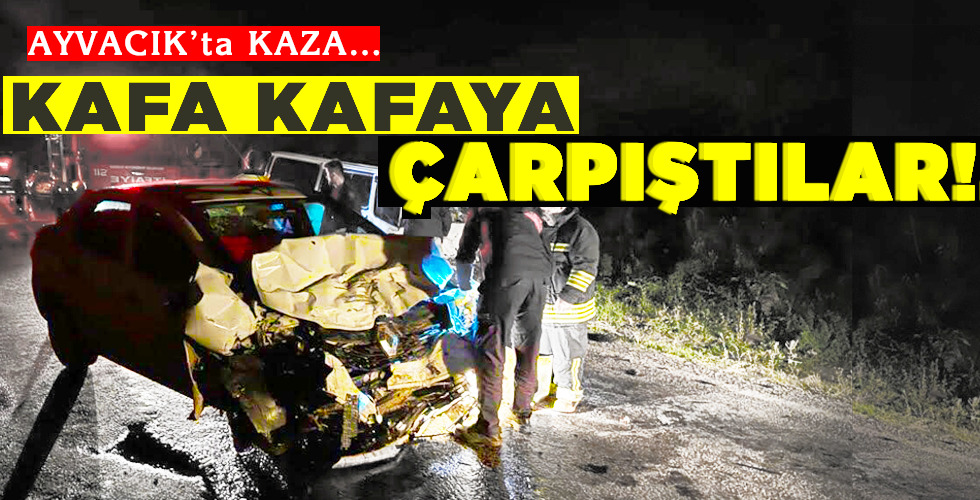 KAFA KAFAYA ÇARPIŞTILAR!..