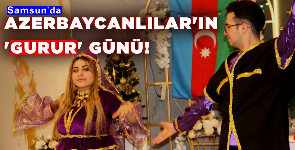 AZERBAYCANLILAR'IN 'GURUR' GÜNÜ!