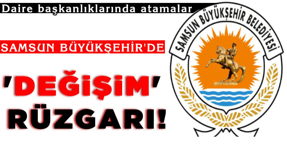 ‘DEĞİŞİM’ RÜZGARI!