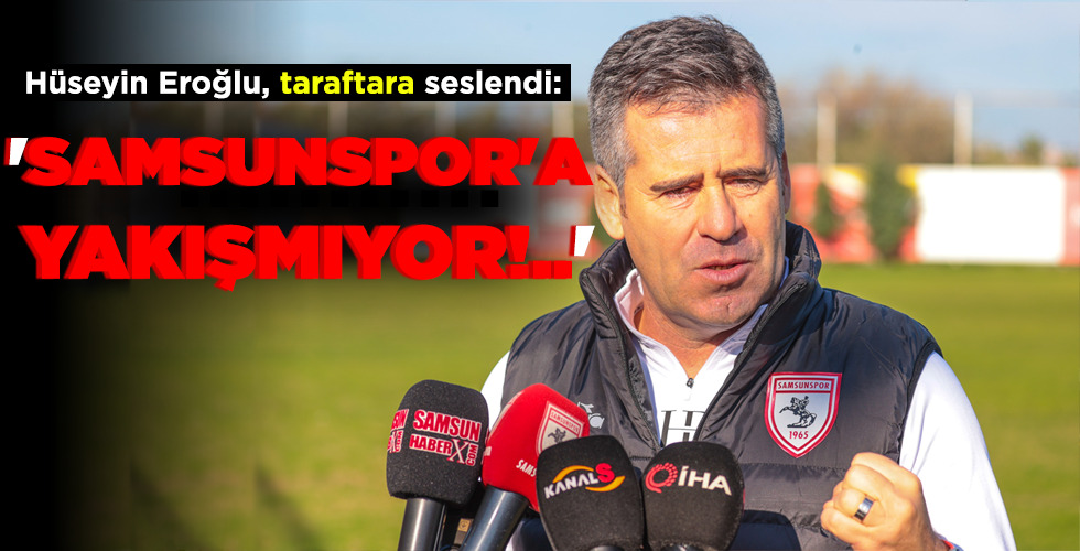 ‘SAMSUNSPOR’A YAKIŞMIYOR!..’