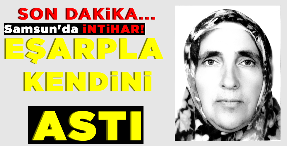 EŞARPLA KENDİNİ ASTI