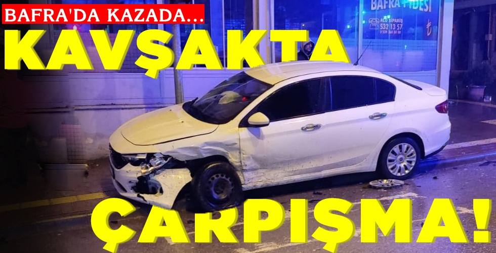 KAVŞAKTA ÇARPIŞMA!