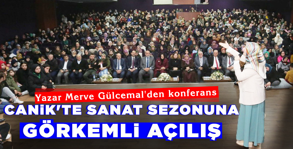 CANİK'TE SANAT SEZONUNA GÖRKEMLİ AÇILIŞ