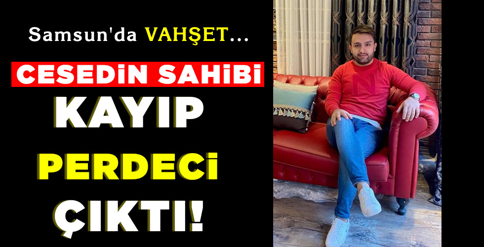 CESEDİN SAHİBİ KAYIP PERDECİ ÇIKTI!