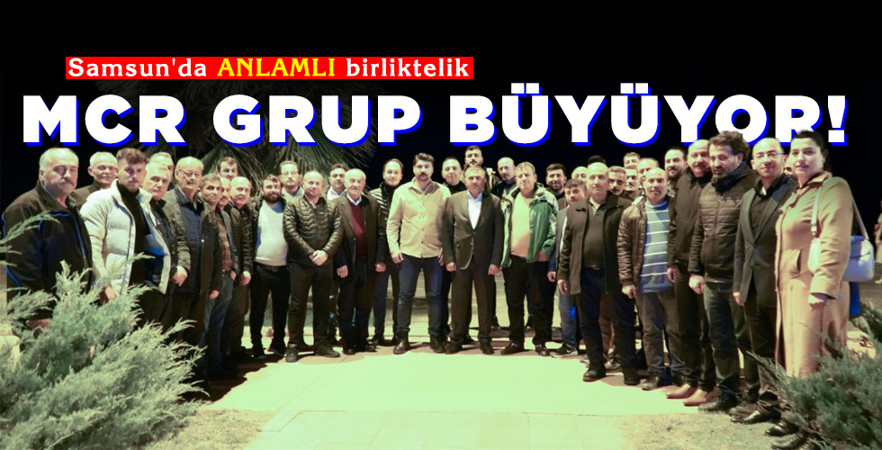 MCR GRUP BÜYÜYOR!