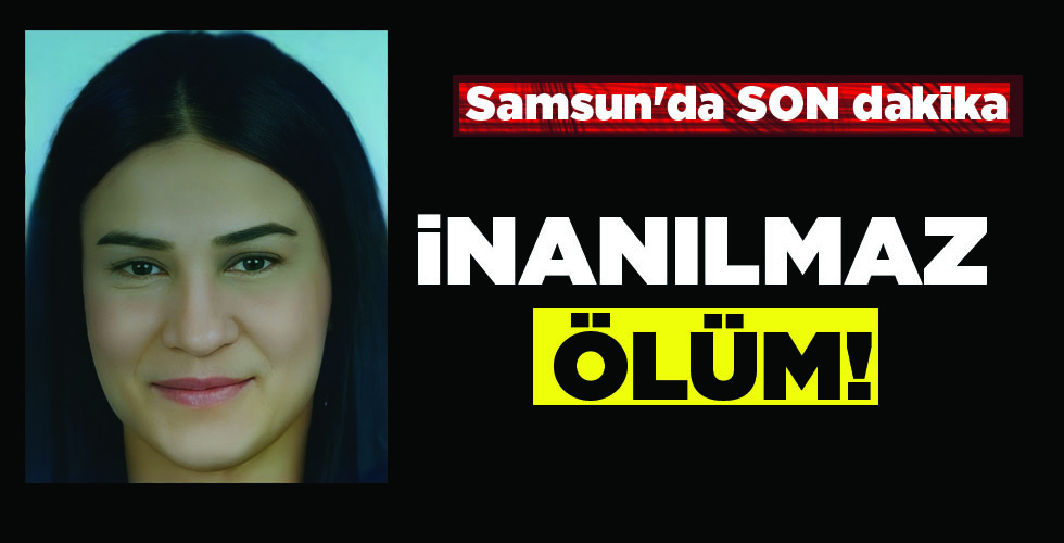 İNANILMAZ ÖLÜM!
