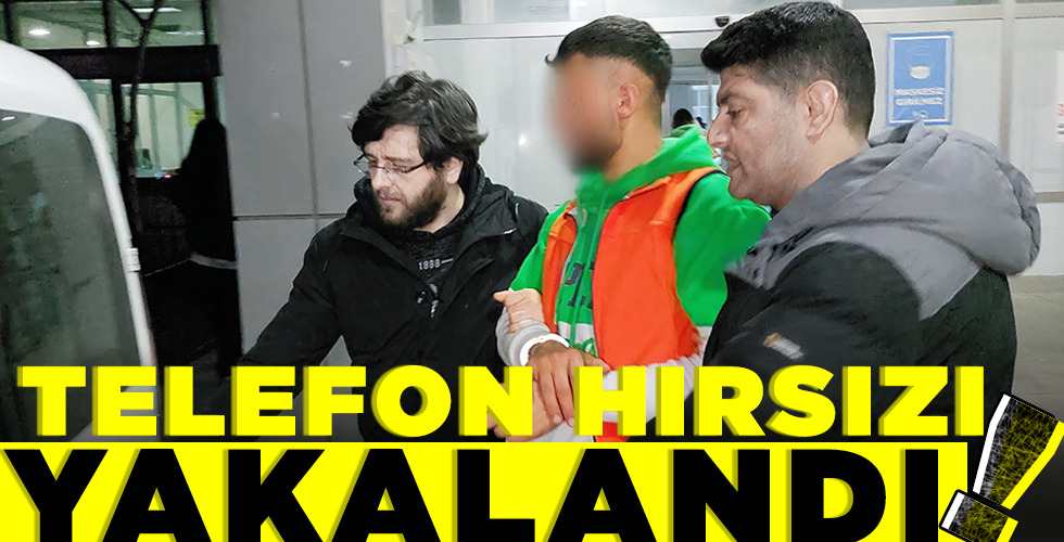 TELEFON HIRSIZI YAKALANDI!
