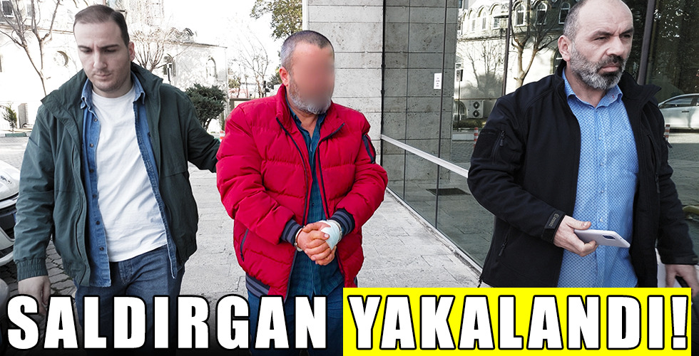 SALDIRGAN YAKALANDI!